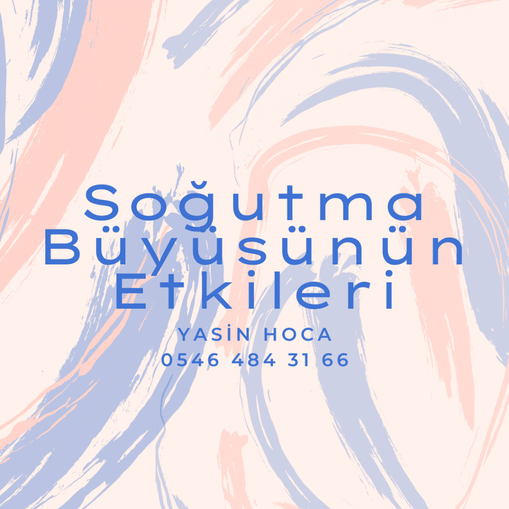 Soğutma Büyüsünün Etkileri