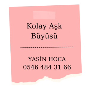 Kolay Aşk Büyüsü