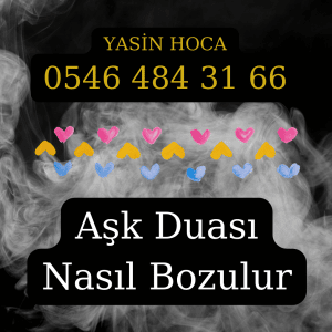 Aşk Duası Nasıl Bozulur