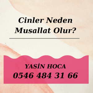 Cinler Neden Musallat Olur?