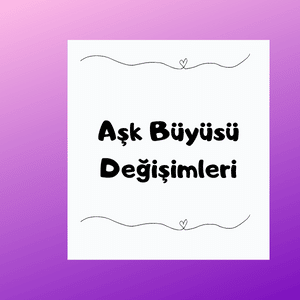 Aşk Büyüsü Belirtileri