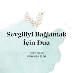 Sevgiliyi Bağlamak İçin Dua