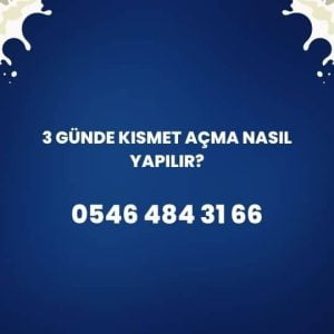 3 Günde Kısmet Açma Nasıl Yapılır?