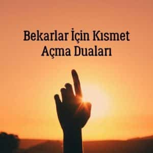 Bekarlar İçin Kısmet Açma Duaları