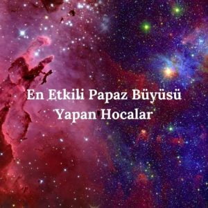 En Etkili Papaz Büyüsü Yapan Hocalar