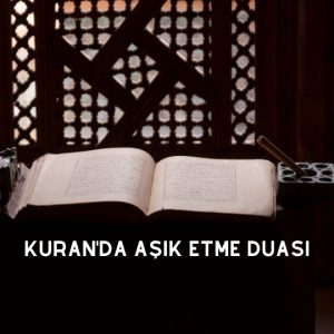 Kuran'da Aşık Etme Duası